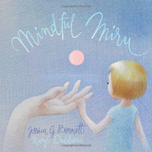 Bennett. Mindful Miru. Mascot Kids, 2023.