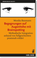 Begegnungen auf Augenhöhe mit Brainspotting