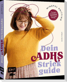 Mindful Knitting - Dein ADHS-Strickguide