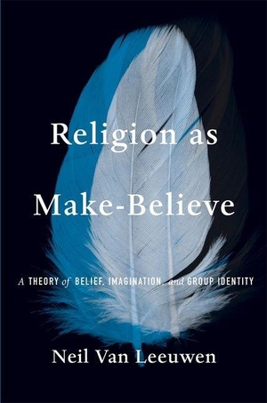 Leeuwen, Neil van. Religion as Make-Believe - A Theory of Belief, Imagination, and Group Identity. Harvard University Press, 2023.