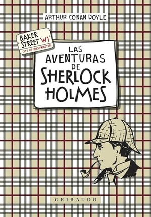 Doyle, Arthur Conan. Aventuras de Sherlock Holmes, Las (Gribaudo). Editorial Anagrama, 2023.