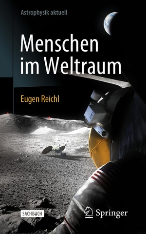 Reichl, Eugen. Menschen im Weltraum. Springer-Verlag GmbH, 2022.