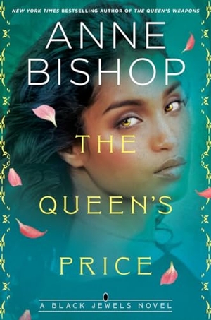 Bishop, Anne. The Queen's Price. Penguin Putnam Inc, 2023.
