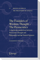 The Founders of Western Thought ¿ The Presocratics