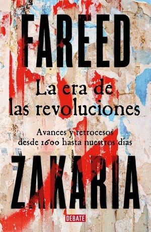Zakaria, Fareed. La Era de Las Revoluciones / Age of Revolutions. Prh Grupo Editorial, 2026.