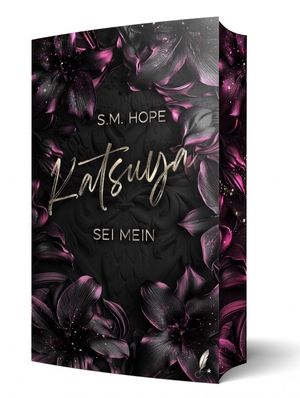 Hope, S. M.. Katsuya - Sei Mein - Band 1 der Dark Romance Reihe. Zeilenfluss, 2026.