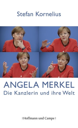 Kornelius, Stefan. Angela Merkel - Die Kanzlerin und ihre Welt. Hoffmann und Campe Verlag, 2013.