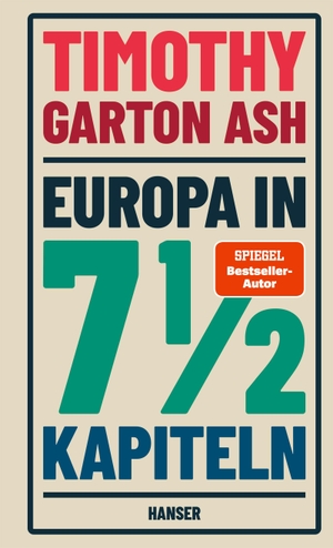 Garton Ash, Timothy. Europa in 7 1/2 Kapiteln. Carl Hanser Verlag, 2026.