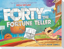 Forty the Fortune Teller