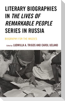 Literary Biographies in The Lives of Remarkable People Series in Russia