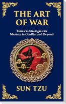 The Art of War - Large Print Deluxe Hardcover Edition For Easy Reading