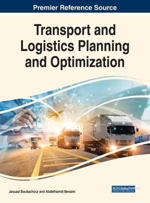 Benaini, Abdelhamid / Jaouad Boukachour (Hrsg.). Transport and Logistics Planning and Optimization. IGI Global, 2023.