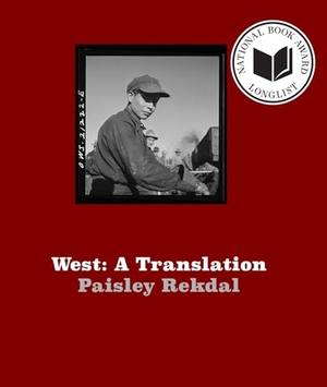 Rekdal, Paisley. West - A Translation. Copper Canyon Press, 2023.