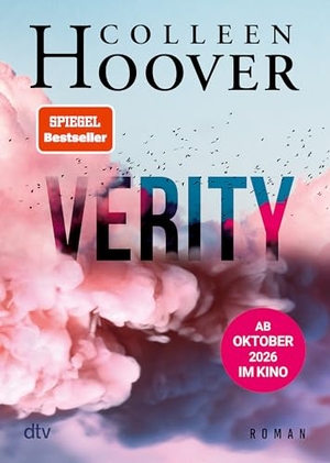 Hoover, Colleen. Verity - Roman | Der TikTok-Bestseller - ein Romantik-Thriller voller Emotionen ab Oktober 2026 im Kino. dtv Verlagsgesellschaft, 2026.