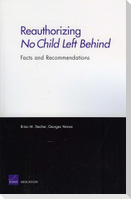 Reauthorizing No Child Left Behind: Facts and Recommendations
