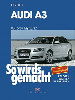 Etzold, Hans-Rüdiger. So wirds gemacht. AUDI A3 von 5/03 bis 10/12 - Mit Stromlaufplänen. Delius Klasing Vlg GmbH, 2006.