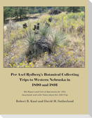 Per Axel Rydberg's Botanical Collecting Trips to Western Nebraska in 1890 and 1891
