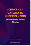 Science as a Gateway to Understanding