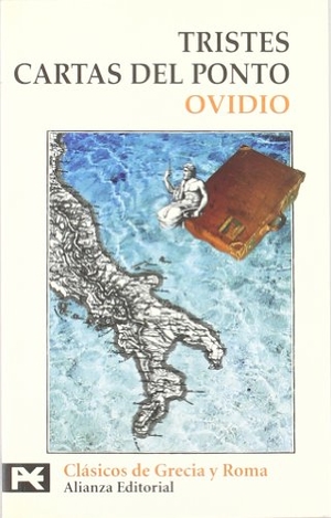 Ovidio Nasón, Publio / Ovidie. Tristes ; Cartas del ponto. Alianza Editorial, 2003.