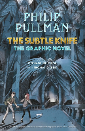 Pullman, Philip. The Subtle Knife: The Graphic Novel. Penguin Random House Children's UK, 2022.