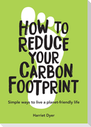 How to Reduce Your Carbon Footprint