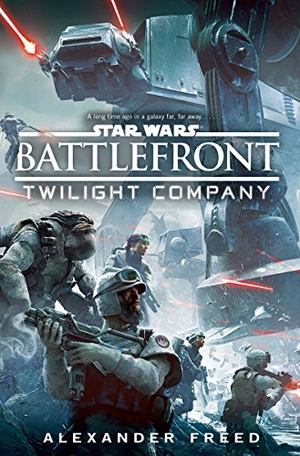 Freed, Alexander. Star Wars: Battlefront: Twilight Company. Cornerstone, 2016.