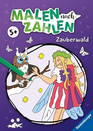 Ravensburger Malen nach Zahlen ab 5 Jahren Zauberwald - 24 Motive - Malheft für Kinder - Nummerierte Ausmalfelder. Ravensburger Verlag, 2023.
