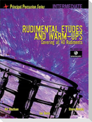 Rudimental Etudes and Warm-Ups Covering All 40 Rudiments: Principal Percussion Series Intermediate Level