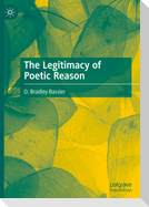 The Legitimacy of Poetic Reason
