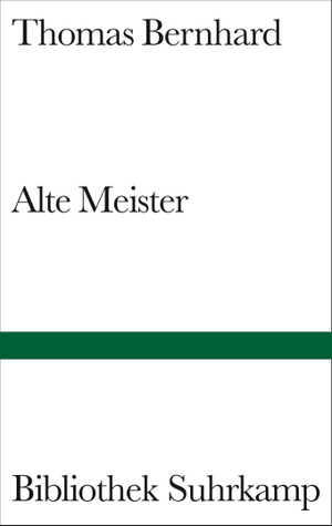 Bernhard, Thomas. Alte Meister. Suhrkamp Verlag AG, 1993.