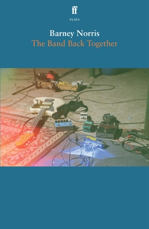 Norris, Barney. The Band Back Together. Faber and Faber, 2024.