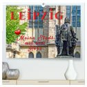 Leipzig - meine Stadt mit viel Herz (hochwertiger Premium Wandkalender 2024 DIN A2 quer), Kunstdruck in Hochglanz