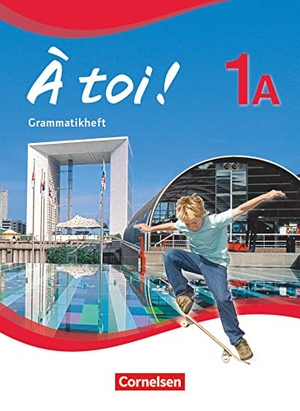 Gregor, Gertraud. À toi! 1A Grammatikheft. Cornelsen Verlag GmbH, 2012.