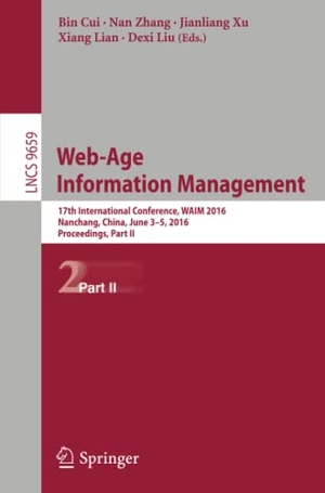 Cui, Bin / Nan Zhang et al (Hrsg.). Web-Age Information Management - 17th International Conference, WAIM 2016, Nanchang, China, June 3-5, 2016, Proceedings, Part II. Springer International Publishing, 2016.
