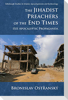 The Jihadist Preachers of the End Times