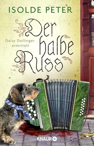 Peter, Isolde. Der halbe Russ - Daisy Dollinger ermittelt. Knaur HC, 2020.