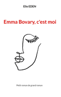 Emma Bovary, c'est moi