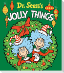 Dr. Seuss's Jolly Things