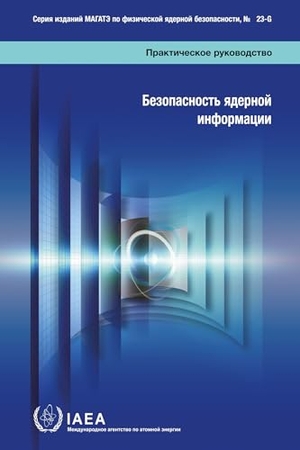 International Atomic Energy Agency. Security of Nuclear Information. Mare Nostrum, 2023.