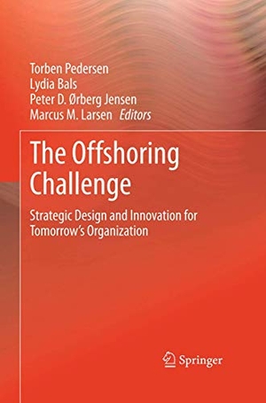Pedersen, Torben / Marcus M. Larsen et al (Hrsg.). The Offshoring Challenge - Strategic Design and Innovation for Tomorrow¿s Organization. Springer London, 2015.