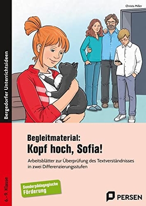 Miller, Christa. Begleitmaterial: Kopf hoch, Sofia! - Arbeitsblätter zur Überprüfung des Textverständnisses in zwei Differenzierungsstufen - FöS GE (6. bis 9. Klasse). Persen Verlag i.d. AAP, 2022.
