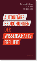 Autoritäre Bedrohungen der Wissenschaftsfreiheit