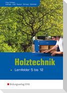 Holztechnik - Lernfelder 5 bis 12