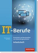 IT-Berufe: Entwickeln und Bereitstellen von Anwendungssystemen: Arbeitsheft