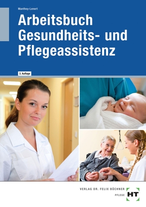 Manthey-Lenert, Simone. Arbeitsbuch Gesundheits- und Pflegeassistenz. Handwerk + Technik GmbH, 2025.