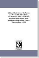 Address Illustrative of the Nature and Power of the Slave States, and the Duties of the Free States; delivered at the request of the inhabitants of the town of Quincy, Mass., on June 5,1856