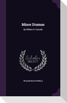 Minor Dramas: By William D. Howells