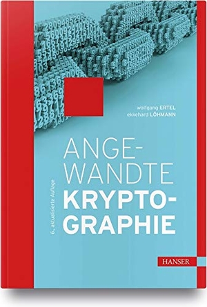 Ertel, Wolfgang / Ekkehard Löhmann. Angewandte Kryptographie. Hanser Fachbuchverlag, 2019.