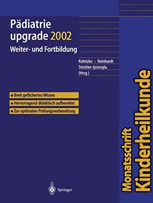 Koletzko, B. / S. Stöckler-Ipsiroglu et al (Hrsg.). Pädiatrie upgrade 2002 - Weiter- und Fortbildung. Springer Berlin Heidelberg, 2002.