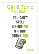 Gin & Tonic - Fun Stuff (Wandkalender 2024 DIN A4 hoch), CALVENDO Monatskalender